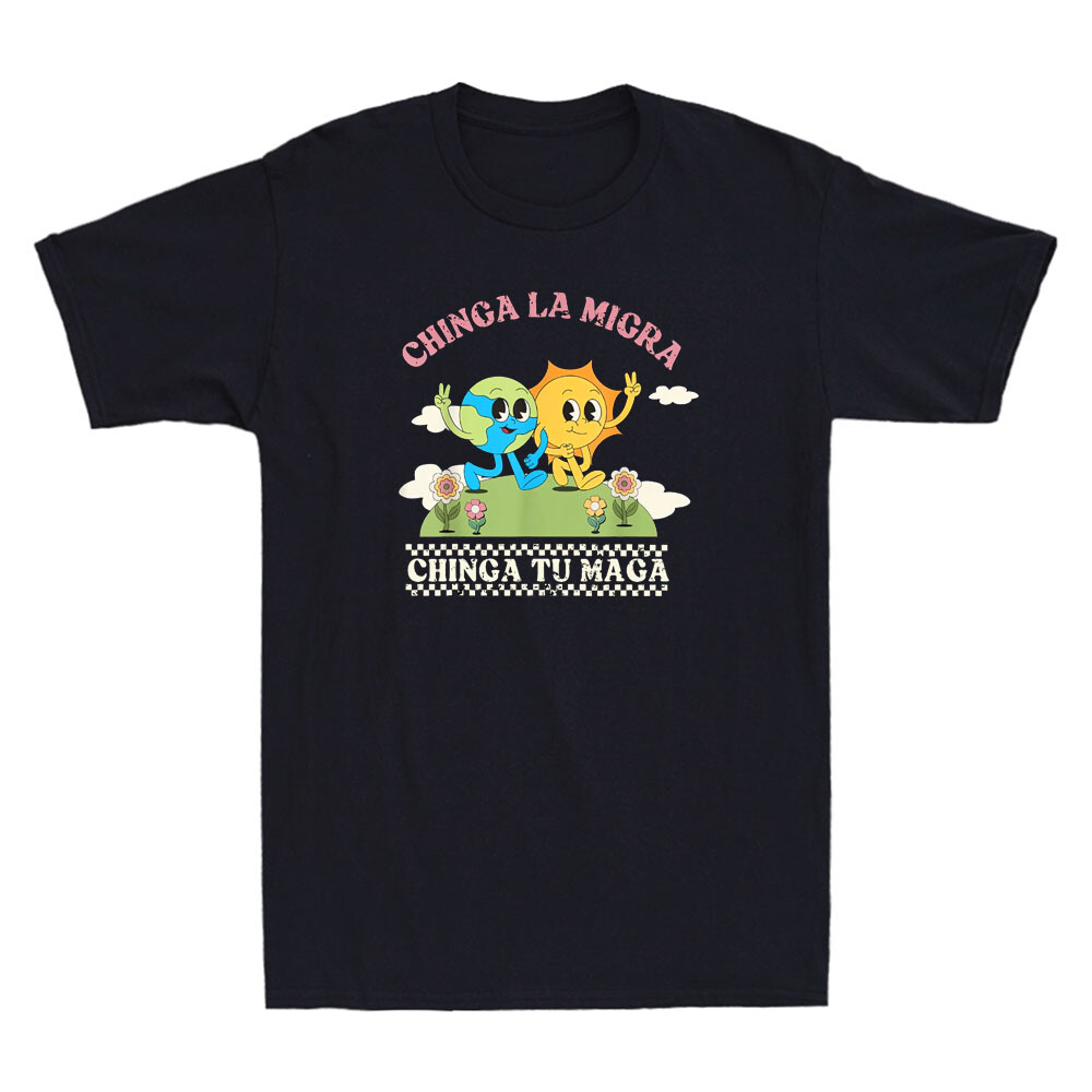 Chinga La Migra Chinga Tu Maga Funny Earth With Sun Cartoon Meme Men's T-Shirt