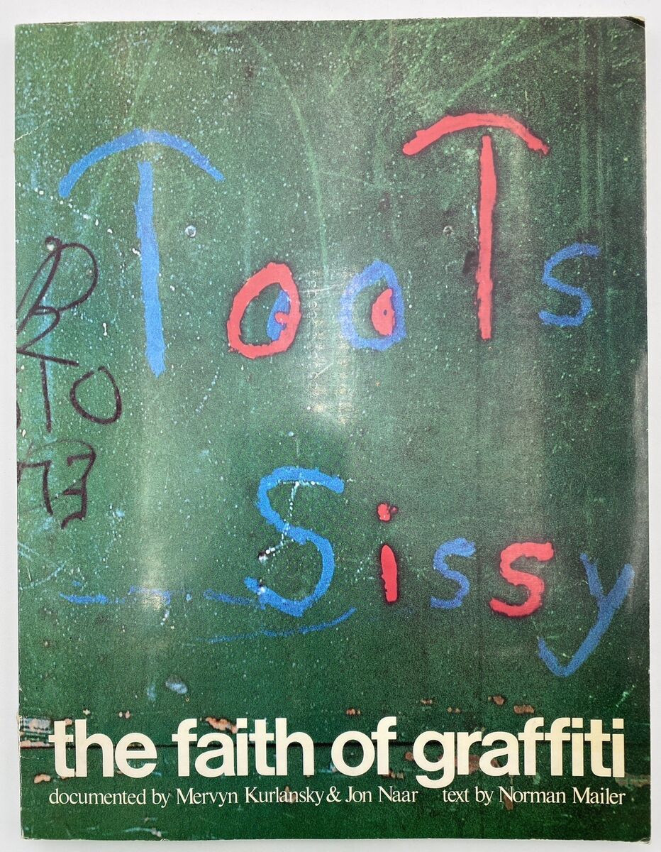 The Faith of Graffiti By Mervyn Kurlansky & Jon Naar Norman Mailer NYC 1st Vtg | eBay The Faith of Graffiti By Mervyn Kurlansky & Jon Naar Norman Mailer NYC 1st Vtg | eBay