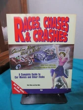 Races, Chases, & Crashes: A Complete Guide to Car Movies and  - VERY GOOD