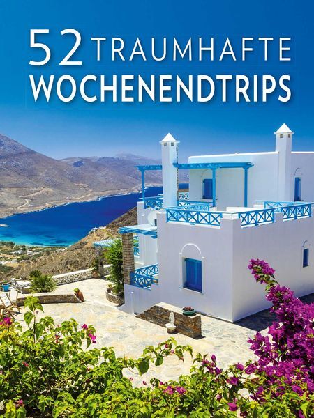 Thumbnail - 52 Traumhafte Wochenendtrips