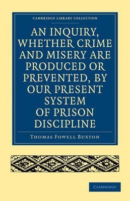 An Inquiry, whether Crime and Misery are Produced or Prevente... - 9781108004923