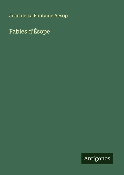 Jean De La Fontaine Aesop | Fables D'ÉSope | Taschenbuch | FranzöSisch (2025)-image