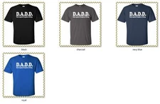 D.A.D.D. Dad Against Daughters Dating Tshirts S-5XL