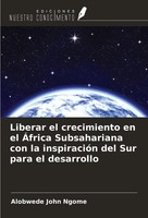 Alobwede John Ngome | Liberar El Crecimiento En El ÁFrica Subsahariana Con La...