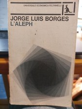 Borges L' Aleph Universale Economica Feltrinelli M5