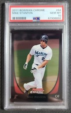 2011 Bowman Chrome Mike Giancarlo Stanton #64 PSA 10 Gem Mint POP 3!!