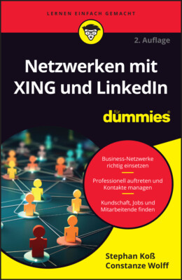 Stephan Koß; Constanze Wolff / Netzwerken mit XING und LinkedIn für Dummies