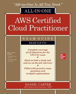 AWS Certified Cloud Practitioner All-in-One Exam Guide (Prüfung CLF-C01) von Daniel 