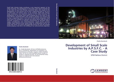 Challa Bandeiah | Development of Small Scale Industries by A.P.S.F.C. - A...