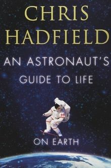An Astronauts Guide to Life on Earth von Hadfield,... | Buch | Zustand sehr gut