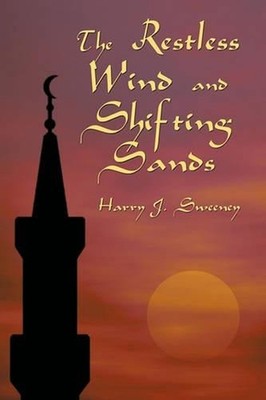 The Restless Wind and Shifting Sands by J. Sweeney Harry J. Sweeney (English) Pa