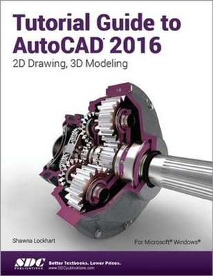 Tutorial Guide to AutoCAD 2016 by Shawna Lockhart (English) Paperback Book