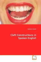 Andreea Calude | Cleft Constructions In Spoken English | Taschenbuch | Englisch