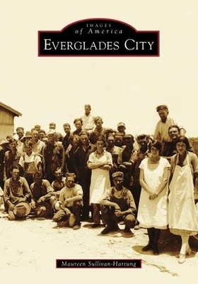Maureen Sullivan-Hartung Everglades City (Paperback) Images of America