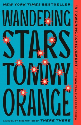 Wandering Stars A Novel Tommy Orange Taschenbuch Einband - flex.(Paperback) 2025