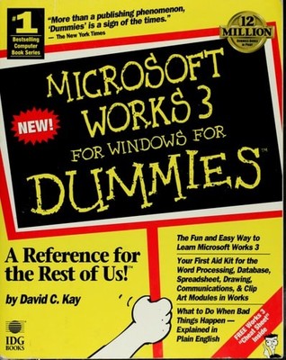 Microsoft Works 3 for Windows for Dummies by Kay, David C., Good Book