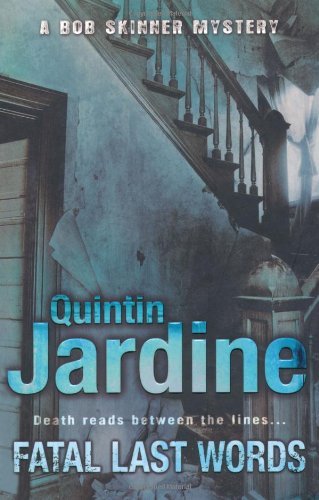 Fatal Last Words (Skinner 19),Quintin Jardine