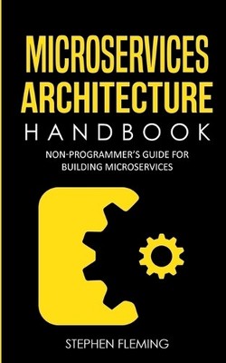 Stephen Fleming Stephen F Microservices Architecture Ha (Paperback) (UK IMPORT)