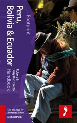 Peru, Bolivia and Ecuador Handbook Robert, Kunstaetter, Daisy Kun