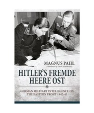 Hitler's Fremde Heere Ost: German Military Intelligence on the Eastern Front 194