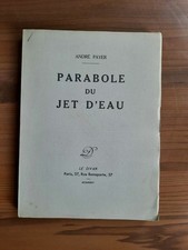 André Payer - Parabole du Jet d'Eau -Envoi de l'Auteur - Numérotés Bouffant N°87