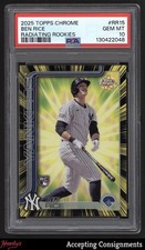 2025 Topps Chrome Radiating Rookie #RR15 Ben Rice RC SP PSA 10 GEM Yankees