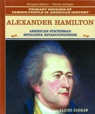 Alexander Hamilton/Alexander Hamilton: Estadista Estadounidense (Primary Sources