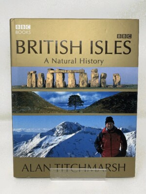 British Isles: A Natural History by Alan Titchmarsh