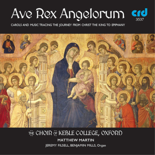 Matthew Martin Ave Rex Angelorum: Carols and Music Tracing the Journey from (CD)
