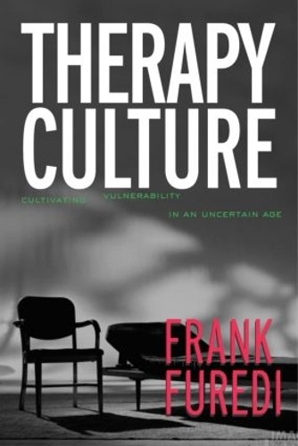Therapy Culture: Cultivating Vulnerability in an Uncertain Age By Frank Furedi - Image 2