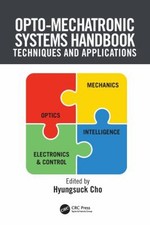 Opto-Mechatronic Systems Handbook : Techniques and Applications H