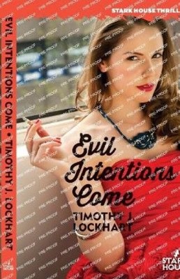 Timothy J Lockhart Evil Intentions Come (Taschenbuch) (US IMPORT)