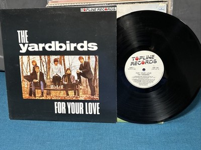 NM/NM   THE YARDBIRDS: For Your Love - 1984 - Topline TOP-103 - LP UK PRESS