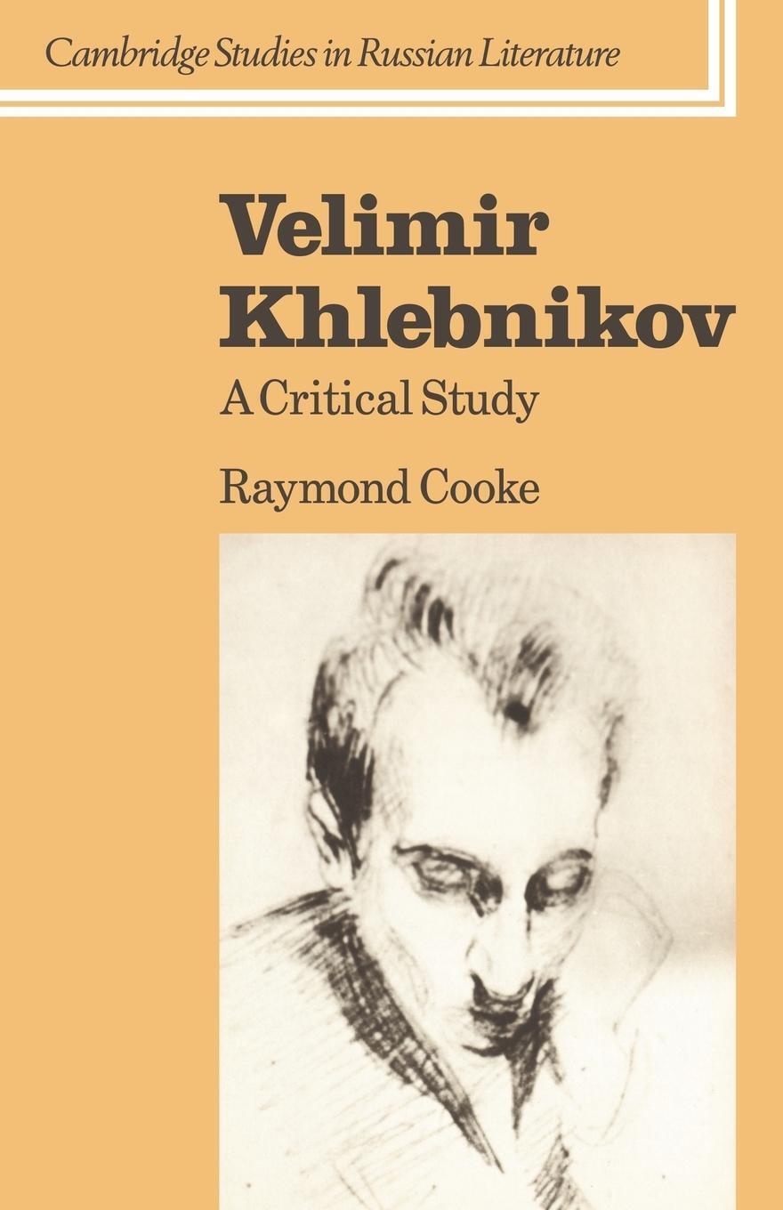 Thumbnail - Velimir Khlebnikov | Raymond Cooke | A Critical Study | Taschenbuch |