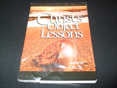 Christ's Object Lessons - Stories to live By - in Englisch