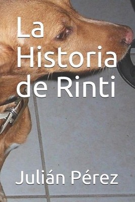 La Historia de Rinti by Juli?n P?rez (Spanish) Paperback Book
