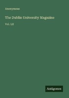 The Dublin University Magazine Anonymous
