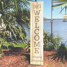 Dogs Welcome People Tolerated Vinyl Porch Sign