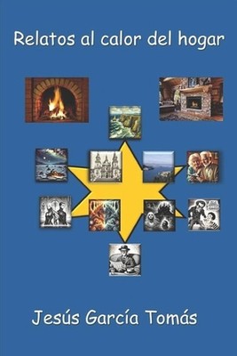 Relatos al calor del hogar by Jes?s Garc?a Tom?s Paperback Book