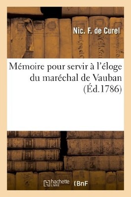DE CUREL-N - Mmoire pour servir  l'loge du marchal de Vauban - New - X555z