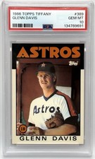 1986 Glenn Davis Topps Tiffany Baseball Card #389 Houston Astros PSA 10 GEM MINT