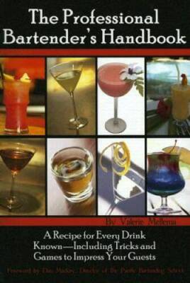 The Professional Bartender's Handbook: A Recipe for Every Drink Known - I - GOOD