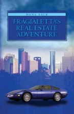 Fragialetta's Real Estate Adventure by Sack, Dana