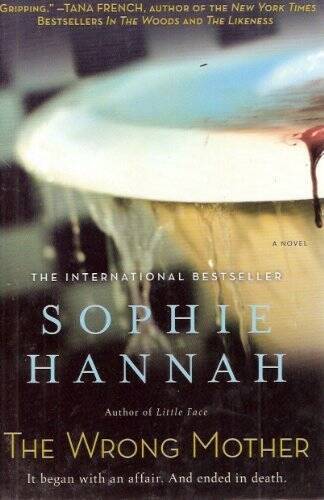 The Wrong Mother - Hardcover By Sophie Hannah - VERY GOOD