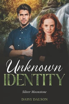 Unknown Identity - Silver Moonstone by Daisy Dalson Paperback Book