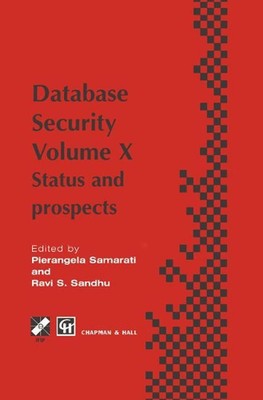 Database Security X: Status and prospects by Pierangela Samarati (English) Hardc