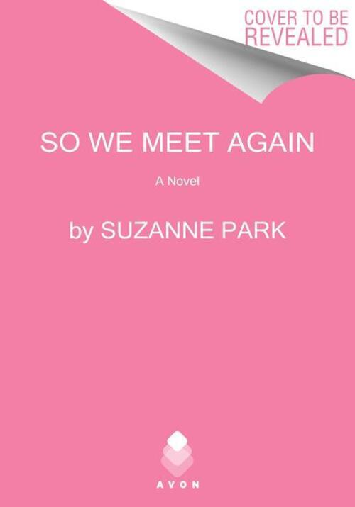 Thumbnail - So We Meet Again Suzanne Park Taschenbuch 384 S. Englisch 2021