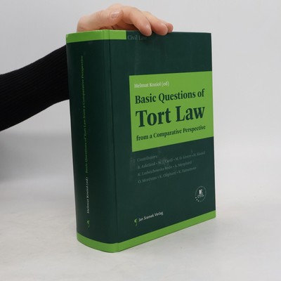 Basic Questions of Tort Law from a Comparative Perspective - Signiert