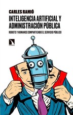 Inteligencia artificial y Administración pública: Robots y humanos
