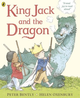 King Jack and the Dragon,Peter Bently- 9780141328010
